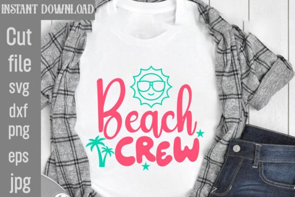 Beach Crew SVG: Graphics for T-Shirt Designs