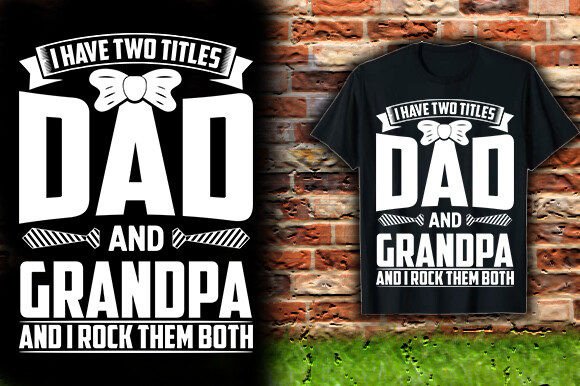 Dad & Grandpa Graphics for T-Shirt Designs