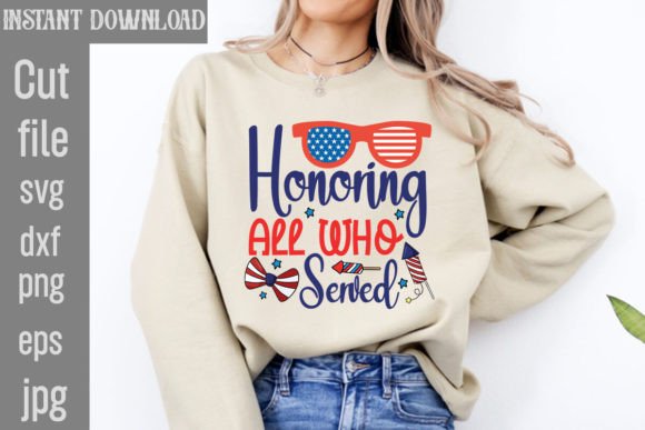Honoring All Who Served SVG Graphics for T-Shirt Designs