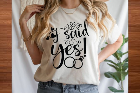 I Said Yes SVG: Premium Graphics for T-Shirt Designs