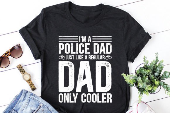 Police Dad Graphics for T-Shirt Designs