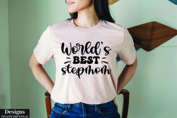 World s Best Stepmom Graphics for T-Shirt Designs